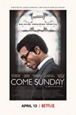 Watch Come Sunday Xmovies8