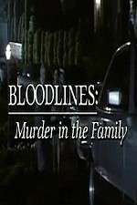 Watch Bloodlines: Murder in the Family Xmovies8