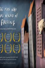 Watch The Man Who Was Afraid of Falling Xmovies8