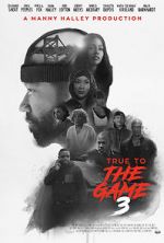 Watch True to the Game 3 Xmovies8