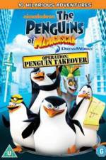 Watch The Penguins Of Madagascar Operation Penguin Takeover Xmovies8