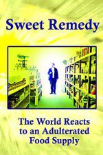 Watch Sweet Remedy The World Reacts to an Adulterated Food Supply Xmovies8