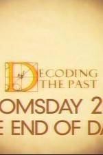 Watch Decoding the Past Doomsday 2012 - The End of Days Xmovies8