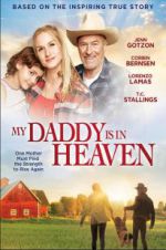 Watch My Daddy\'s in Heaven Xmovies8
