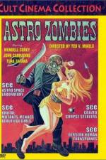 Watch The Astro-Zombies Xmovies8