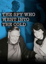 Watch The Spy Who Went Into the Cold Xmovies8