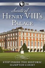 Watch Secrets of Henry VIII\'s Palace: Hampton Court Xmovies8