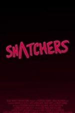 Watch Snatchers Xmovies8