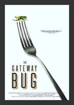 Watch The Gateway Bug Xmovies8