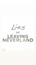 Watch Lies of Leaving Neverland (Short 2019) Xmovies8