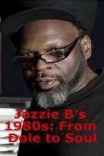 Watch Jazzie Bs 1980s From Dole to Soul Xmovies8