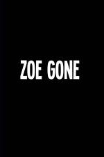 Watch Zoe Gone Xmovies8