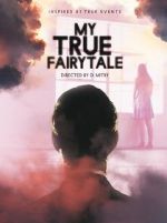 Watch My True Fairytale Xmovies8