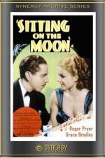 Watch Sitting on the Moon Xmovies8