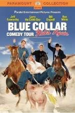 Watch Blue Collar Comedy Tour Rides Again Xmovies8
