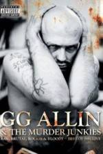 Watch GG Allin & the Murder Junkies - Raw, Brutal, Rough & Bloody Xmovies8