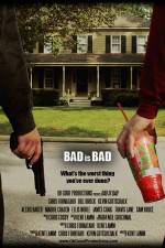 Watch Bad Is Bad Xmovies8