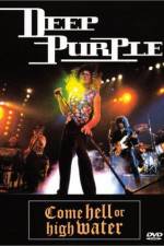 Watch Deep Purple Come Hell or High Water Xmovies8