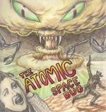 Watch The Atomic Space Bug Xmovies8