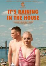 Watch It's Raining in the House Xmovies8