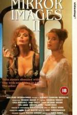 Watch Mirror Images II Xmovies8