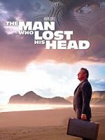 Watch The Man Who Lost His Head Xmovies8