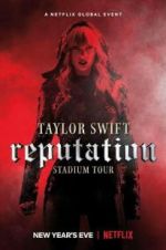 Watch Taylor Swift: Reputation Stadium Tour Xmovies8