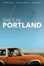 Watch She\'s in Portland Xmovies8