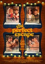 Watch The Perfect Escape Xmovies8