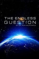 Watch The Endless Question Xmovies8