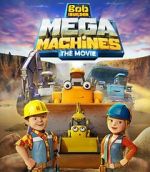Watch Bob the Builder: Mega Machines - The Movie Xmovies8