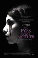 Watch The Eyes of My Mother Xmovies8