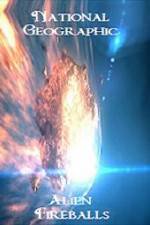 Watch National Geographic Alien Fireballs Xmovies8