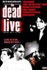 Watch The Dead Live Xmovies8