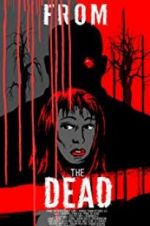 Watch From the Dead Xmovies8