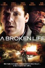 Watch A Broken Life Xmovies8