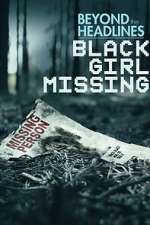 Watch Beyond the Headlines: Black Girl Missing (TV Special 2023) Xmovies8