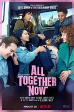 Watch All Together Now Xmovies8