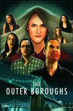 Watch The Outer Boroughs Xmovies8