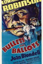 Watch Bullets or Ballots Xmovies8