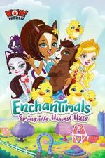 Watch Enchantimals: Spring Into Harvest Hills Xmovies8