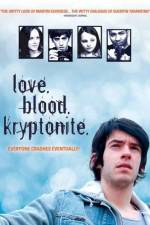 Watch Love. Blood. Kryptonite. Xmovies8