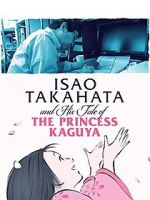 Watch Isao Takahata and His Tale of Princess Kaguya Xmovies8