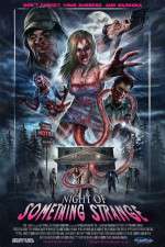 Watch Night of Something Strange Xmovies8