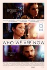 Watch Who We Are Now Xmovies8