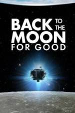 Watch Back to the Moon for Good Xmovies8