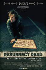 Watch Resurrect Dead The Mystery of the Toynbee Tiles Xmovies8