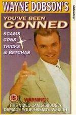 Watch Wayne Dobson - Youve Been Conned Xmovies8