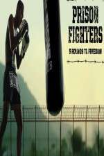 Watch Prison Fighters: Five Rounds to Freedom Xmovies8