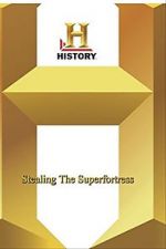 Watch Stealing the Superfortress Xmovies8